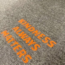 Load image into Gallery viewer, Kindness Always Matters Tee