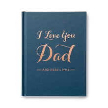 Load image into Gallery viewer, I Love You Dad And Here's Why Book