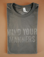 Load image into Gallery viewer, Mind Your Manners Tee
