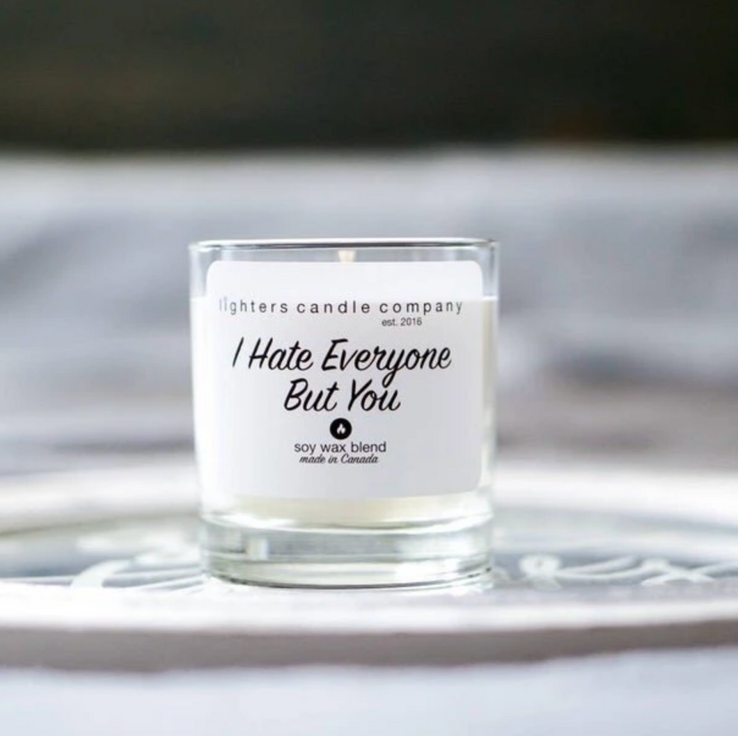 I Hate Everyone But You Soy Wax Candle